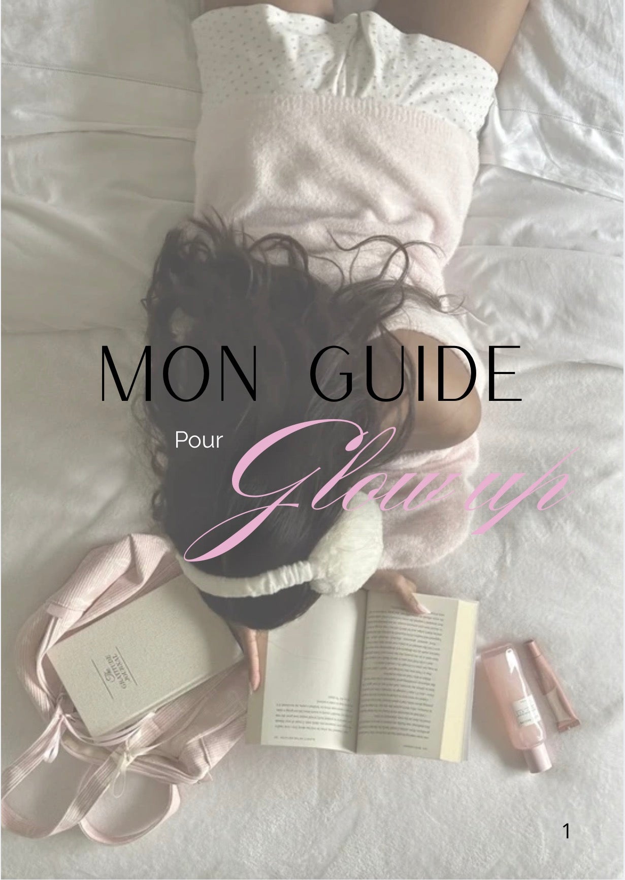 MON GUIDE POUR GLOW UP