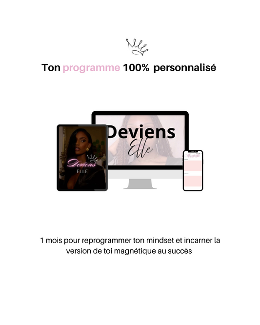 Ton suivi 100% personnalisé DEVIENS ELLE